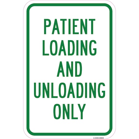 Signmission Patient Unloading And Loading Only, Heavy-Gauge Aluminum, 12" x 18", A-1218-24894 A-1218-24894